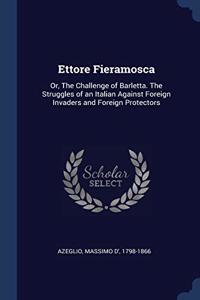 ETTORE FIERAMOSCA: OR, THE CHALLENGE OF