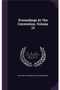 Proceedings at the Convention, Volume 12