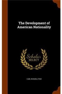 The Development of American Nationality