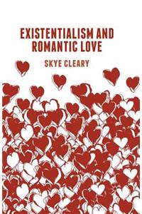 Existentialism and Romantic Love