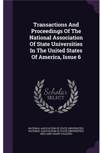 Transactions and Proceedings of the National Association of State Universities in the United States of America, Issue 6