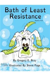 The Bath of Least Resistance Dyslexic Font