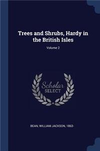 Trees and Shrubs, Hardy in the British Isles; Volume 2