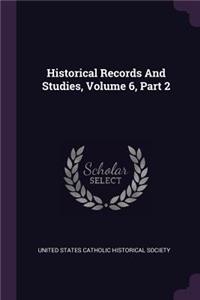 Historical Records And Studies, Volume 6, Part 2