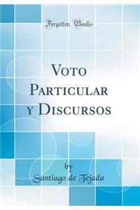 Voto Particular Y Discursos (Classic Reprint)