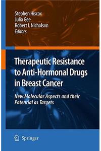 Therapeutic Resistance to Anti-Hormonal Drugs in Breast Cancer