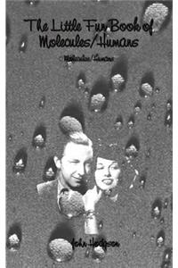 The Little Fun Book of Molecules/humans