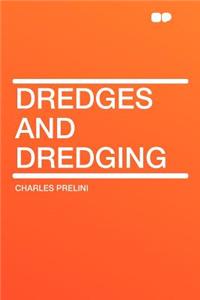Dredges and Dredging
