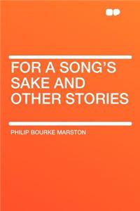 For a Song's Sake and Other Stories