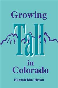 Growing Tall in Colorado