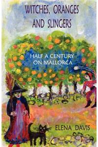 Witches, Oranges and Slingers