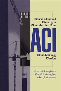 Structural Design Guide to the Aci Building Code