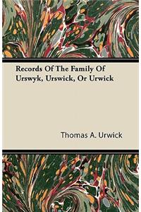 Records Of The Family Of Urswyk, Urswick, Or Urwick