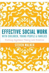 Effective Social Work with Children, Young People and Families