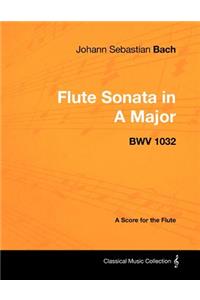 Johann Sebastian Bach - Flute Sonata in a Major - Bwv 1032