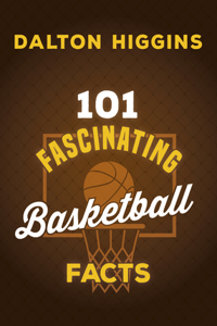 101 Fascinating Basketball Facts