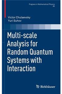 Multi-Scale Analysis for Random Quantum Systems with Interaction