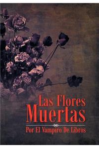 Las Flores Muertas
