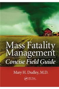 Mass Fatality Management Concise Field Guide