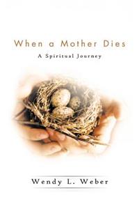 When a Mother Dies