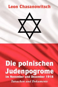 Die polnischen Judenpogrome im November und Dezember 1918