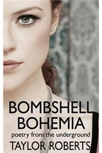 Bombshell Bohemia: Poetry from the Underground