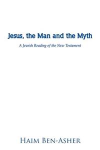 Jesus, the Man and the Myth