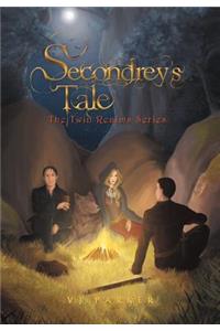 Secondrey's Tale