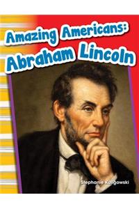 Amazing Americans: Abraham Lincoln (Library Bound)