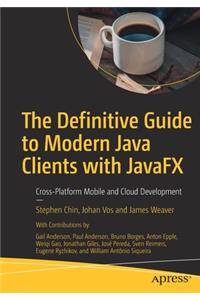 The Definitive Guide to Modern Java Clients with Javafx