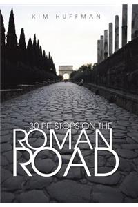 30 Pit Stops on the Roman Road