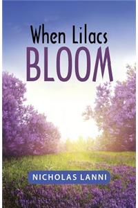 When Lilacs Bloom