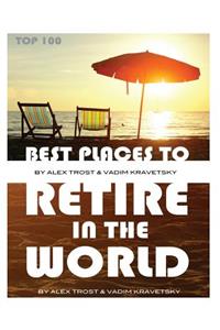 Best Places to Retire in the World: Top 100