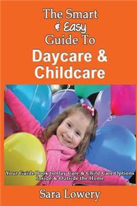 Smart & Easy Guide To Daycare & Childcare