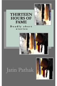 Thirteen Hours of Fame