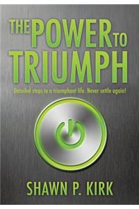 The Power to Triumph
