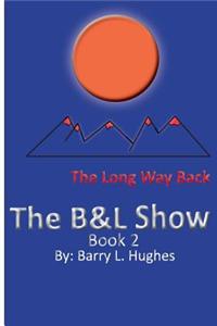 The B&l Show: The Long Way Back