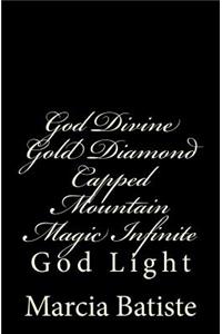 God Divine Gold Diamond Capped Mountain Magic Infinite