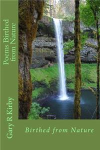 Poems Birthed from Nature