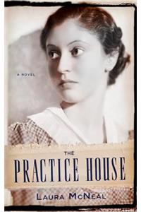The Practice House