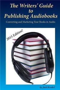 Writers' Guide to Publishing Audiobooks