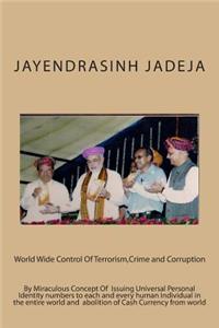 World Wide Control Of Terrorism, Crime and Corruption