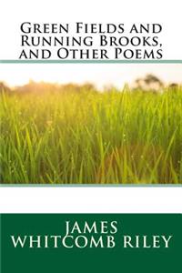 Green Fields and Running Brooks, and Other Poems