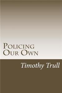 Policing Our Own