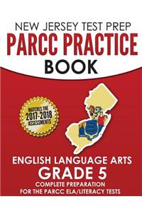 NEW JERSEY TEST PREP PARCC Practice Book English Language Arts Grade 5