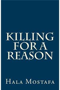 Killing for a Reason