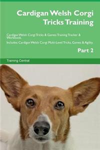 Cardigan Welsh Corgi Tricks Training Cardigan Welsh Corgi Tricks & Games Training Tracker & Workbook. Includes
