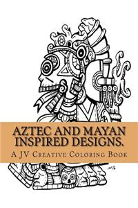 Aztec and Mayan inspired designs.