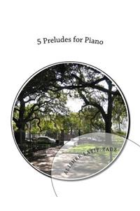 5 Preludes for Piano