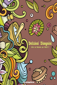 Deliziosi Disegnini Libro da Colorare per Adulti 2